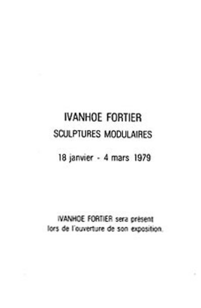 Recto du carton d’invitation de l’exposition Ivanhoë Fortier : Sculptures modulaires