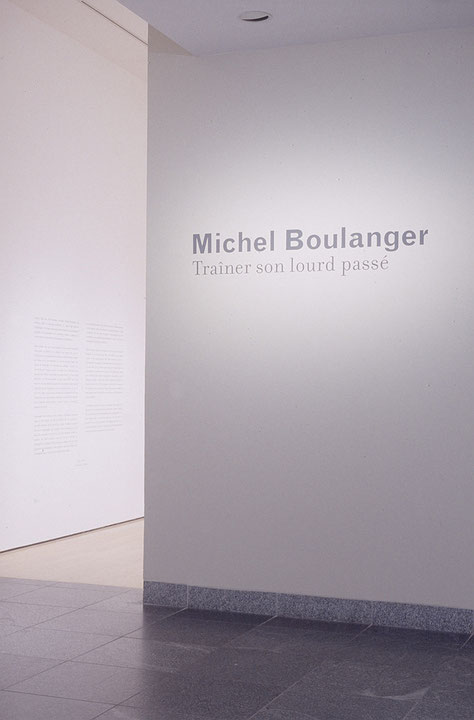 Vue de salle de l’exposition Michel Boulanger : Traîner son lourd passé (Afficher en plein écran)