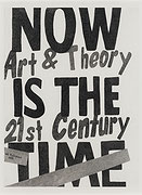 Photo de l’œuvre Art Now (Now is the Time: Art & Theory in the 21st Century, 2009) de Thérèse Mastroiacovo