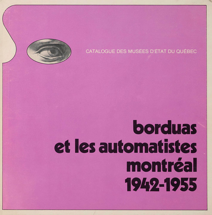 Couverture du catalogue Borduas et les automatistes : Montréal 1942-1955