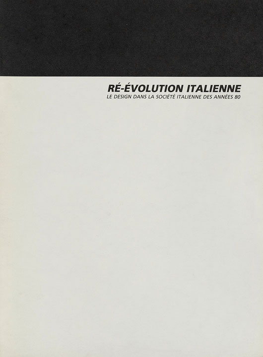 Couverture du catalogue Ré-évolution italienne : le design dans la société italienne des années 80