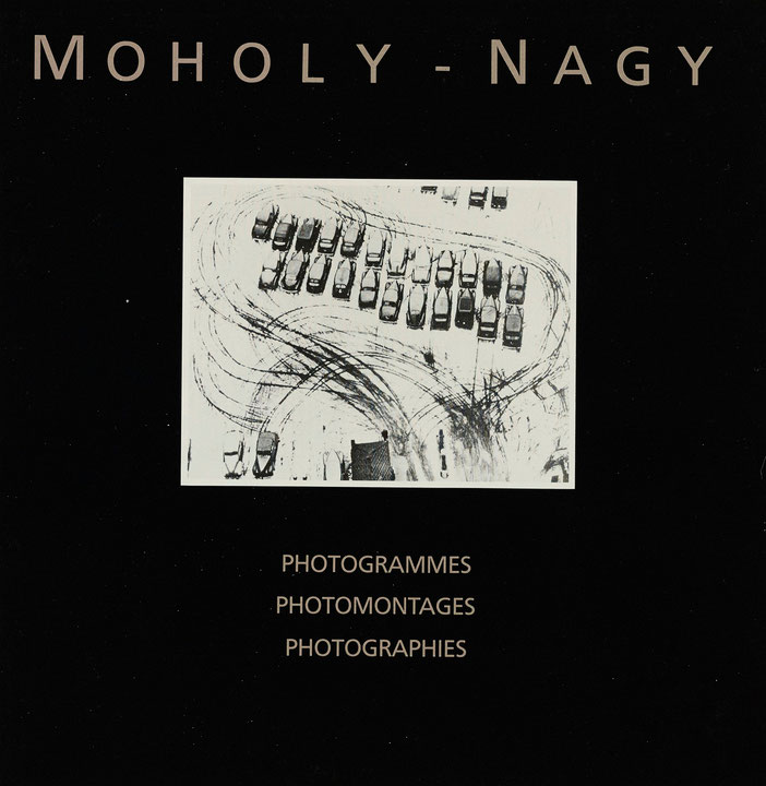 Couverture du catalogue Moholy-Nagy : photogrammes, photomontages, photographies
