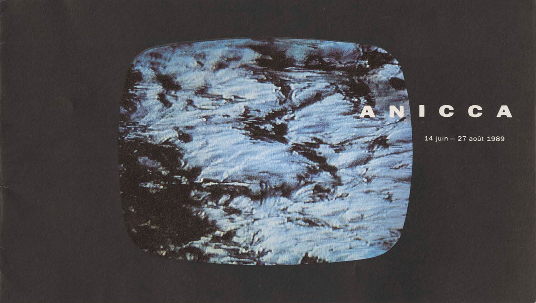 Couverture du catalogue Anicca : 14 juin - 27 août 1989