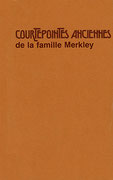 Couverture du catalogue Courtepointes anciennes de la famille Merkley