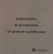 Couverture du catalogue Automatisme et surréalisme en gravure québécoise