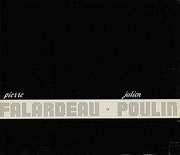 Couverture du catalogue Pierre Falardeau, Julien Poulin