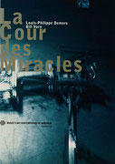 Couverture du catalogue Louis-Philippe Demers et Bill Vorn : La Cour des miracles