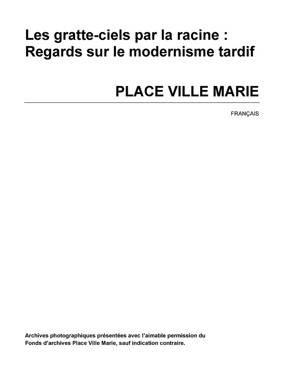Première page du petit imprimé Les gratte-ciels par la racine : Regards sur le modernisme tardif : Place Ville Marie