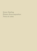 Première page du petit imprimé Simon Starling : Photos d’une exposition : Titres et notes